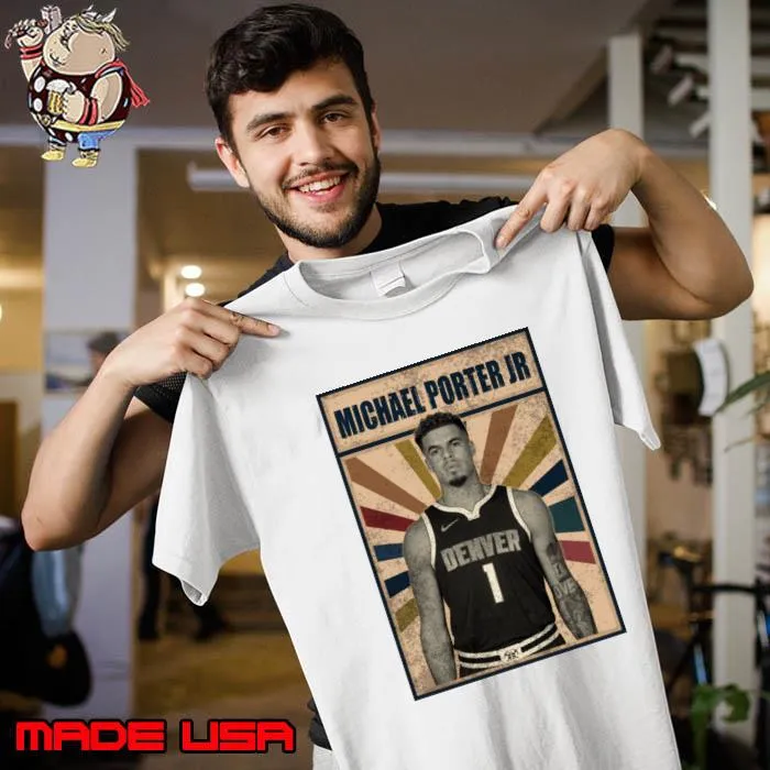 Denver Nuggets Michael Porter Jr American professional basketball player T-Shirt Unisex