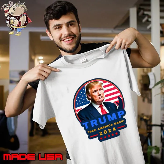 Donald Trump 2024 Take America Back Election USa Flag T-Shirt Unisex