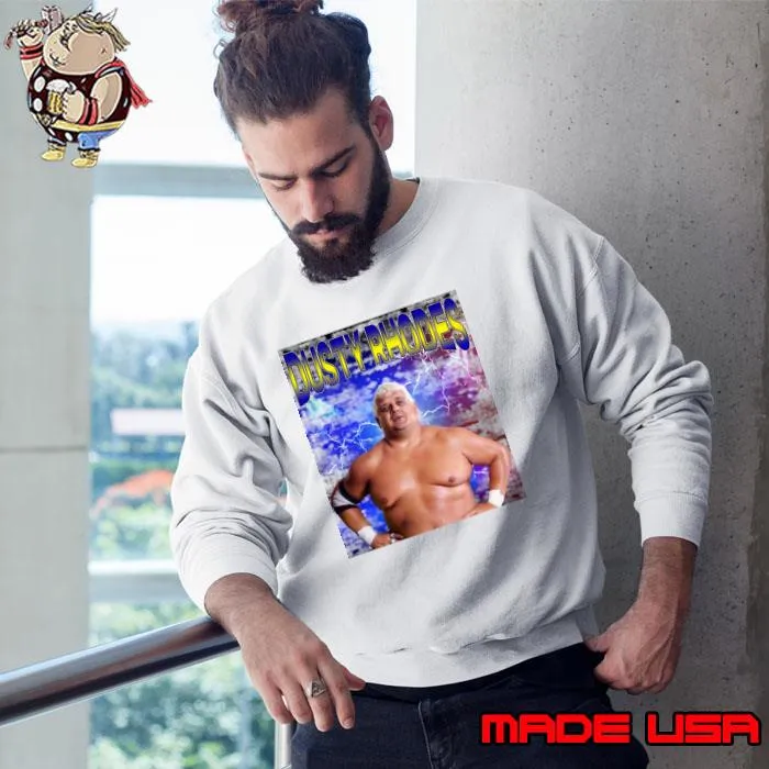 DUSTY RHODES American professional popular and colorful wrestlers T-Shirt Sweatshirt