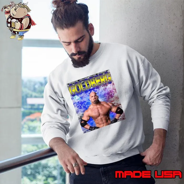 GOLDBERG American professional wrestler actor and former American T-Shirt Sweatshirt