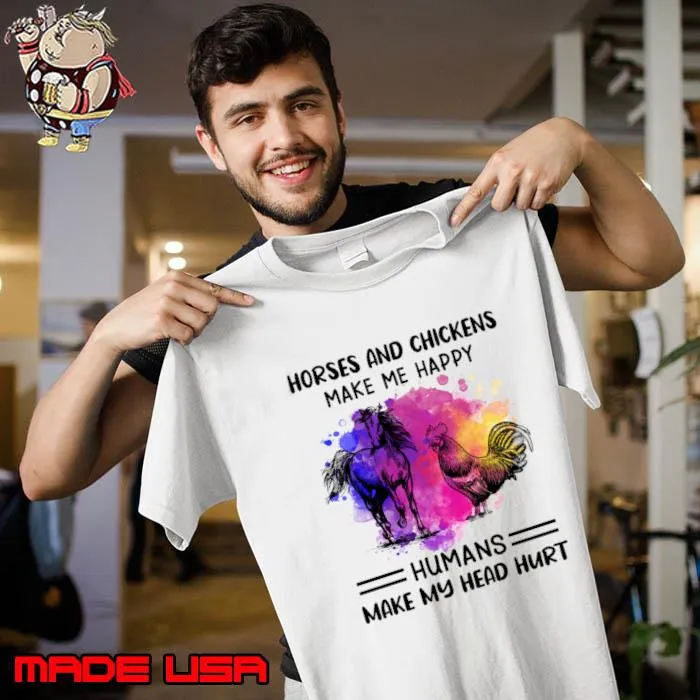 Horses And Chickens Make Me Happy Humans Make My Head Hurt Watercolor T-Shirt Unisex