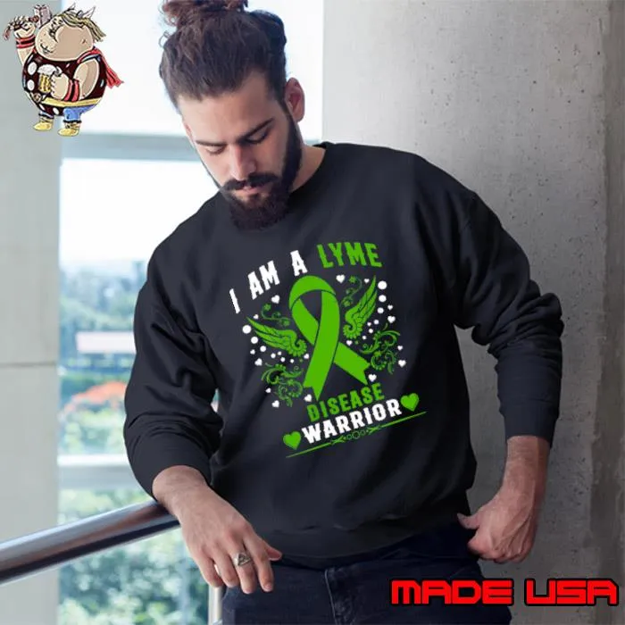 I Am A Lyme Disease Warrior Green Awareness Ribbon T-Shirt Sweatshirt