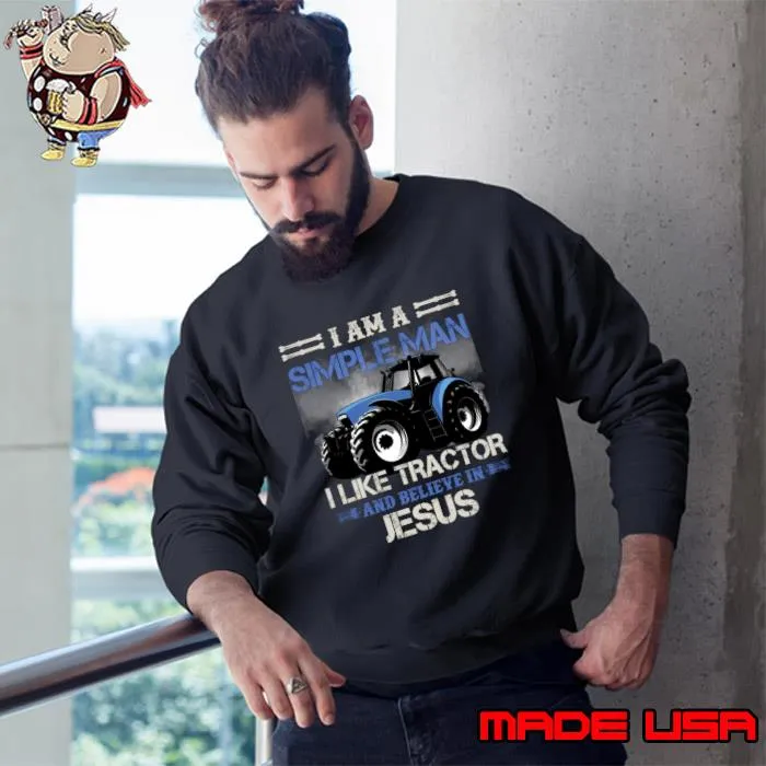 I Am A Simple Man I Like Tractors And Believe In Jesus T-Shirt
