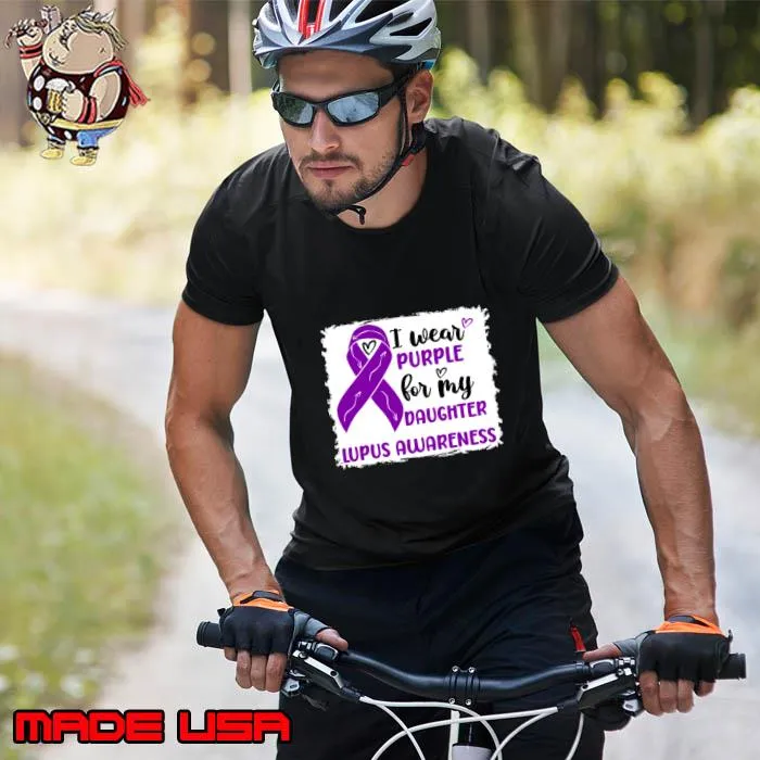I Wear Purple for my Daughter Lupus Awareness T-Shirt Unisex