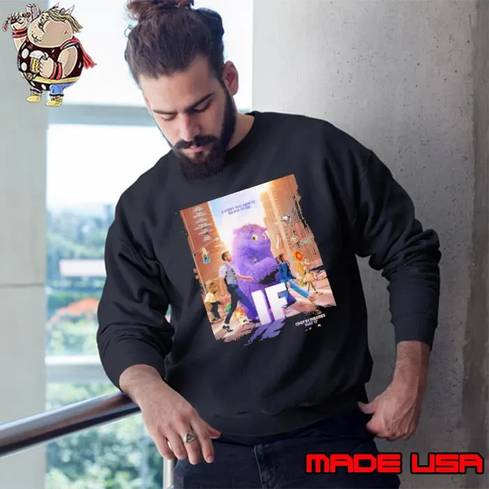 If Movie A Story You Have To Believe To See In Theatres May 17 2024 s Sweatshirt