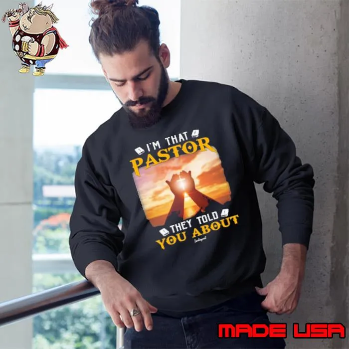 I'm that pastor they told you about sunset s Sweatshirt