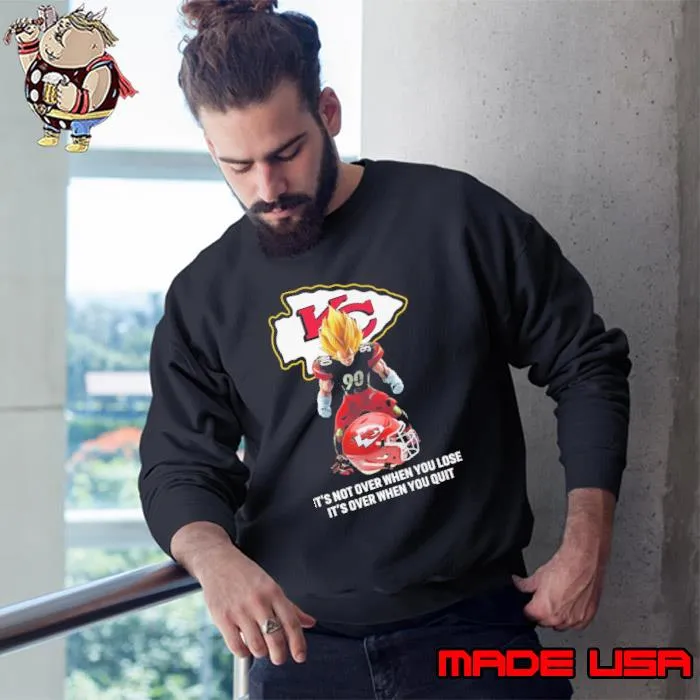 It's not over when you lose over when you quit Dragonball Kansas city chiefs shirt