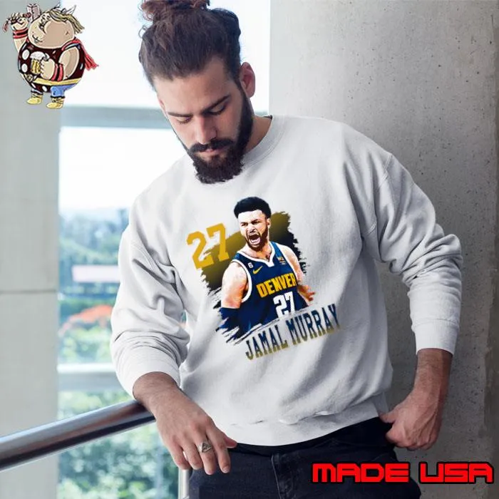 Jamal Murray 27 Canadian professional basketball player Denver Nuggets T-Shirt Sweatshirt