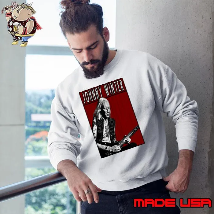 Johnny Winter American rock and blues musician T-Shirt Sweatshirt