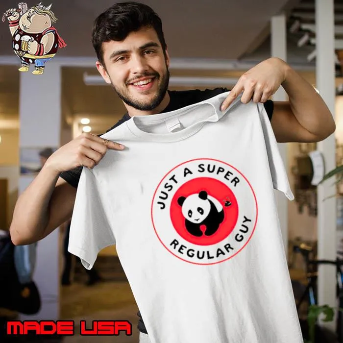 Just a super regular guy panda shirt