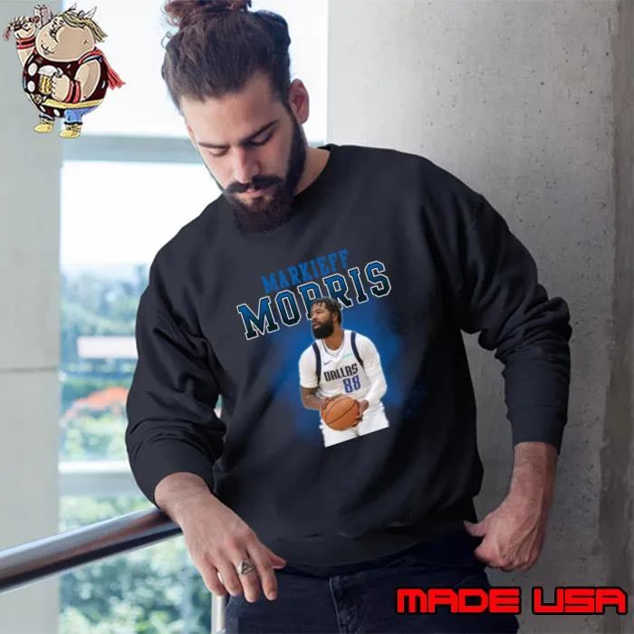 Markieff Morris American professional basketball player for Dallas Mavericks T-Shirt Sweatshirt