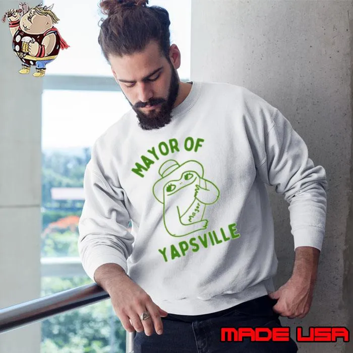 Mayor of yapville s Sweatshirt