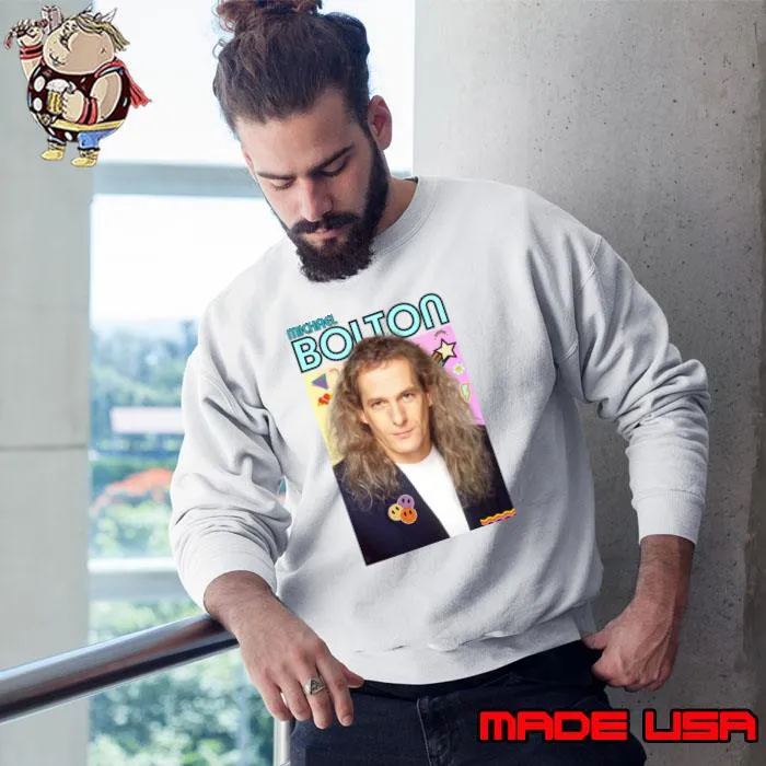 Michael Bolton American singer and songwriter T-Shirt Sweatshirt