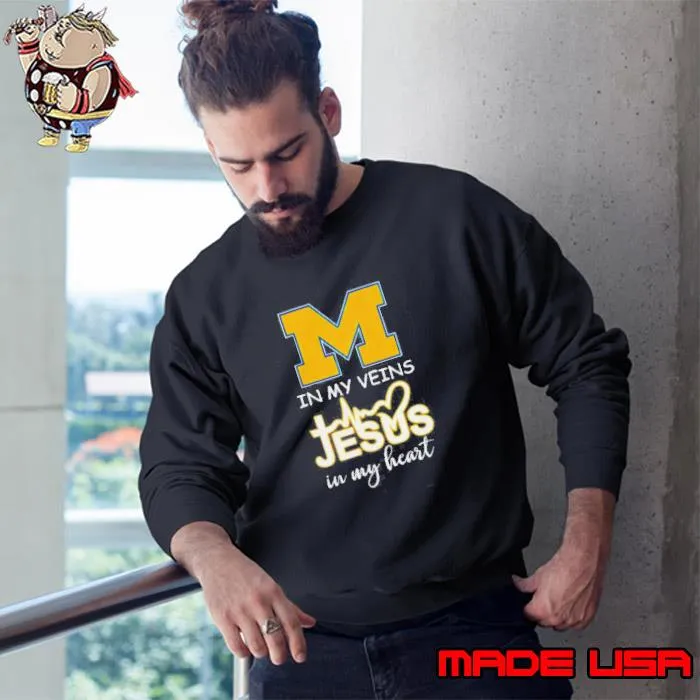 Michigan In My Veins Jesus In My Heart Shirt Sweatshirt