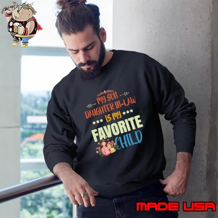 My Daughter In Law Is My Favorite Child Retro Fathers Day T-Shirt Sweatshirt