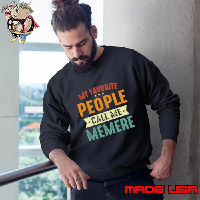 My Favorite People Call Me re re retro T-Shirt Sweatshirt