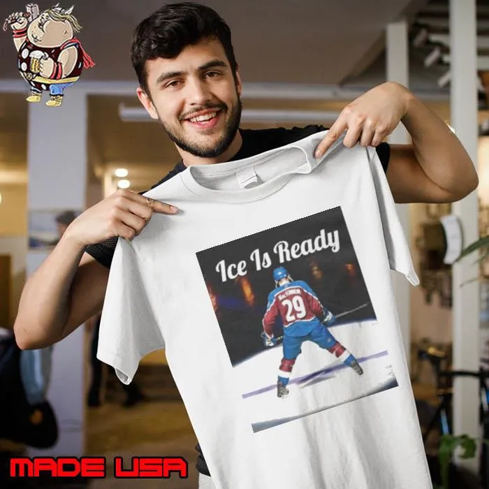 Nathan MacKinnon ice is ready s Unisex