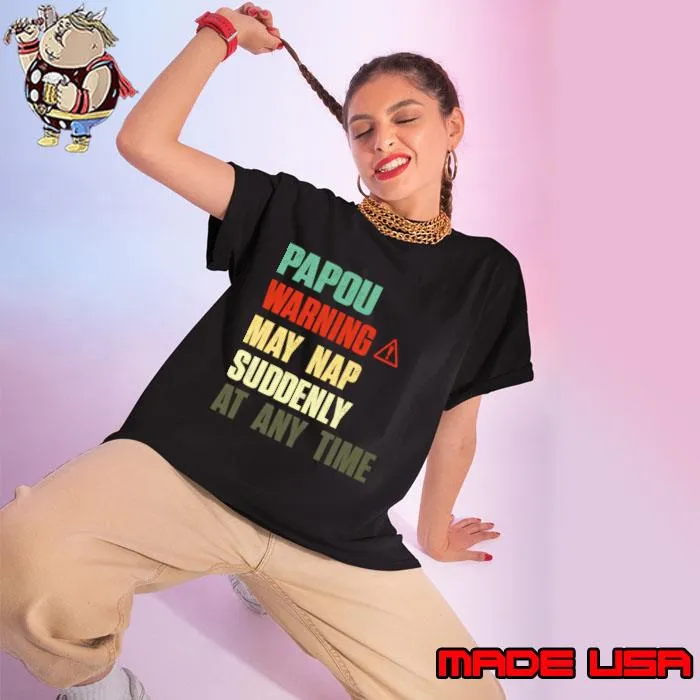 Papou Warning May Nap Suddenly At Any Time Retro T-Shirt Ladies tee