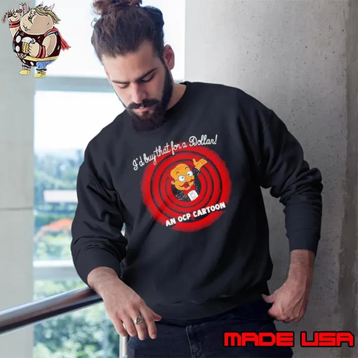 Porky pig i’d buy that for a dollar an ocp cartoon s Sweatshirt