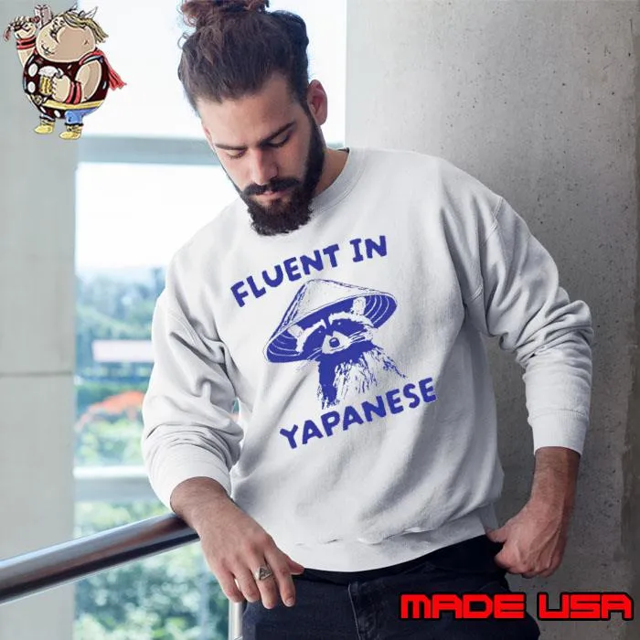 Raccoon fluent in yapanese s Sweatshirt