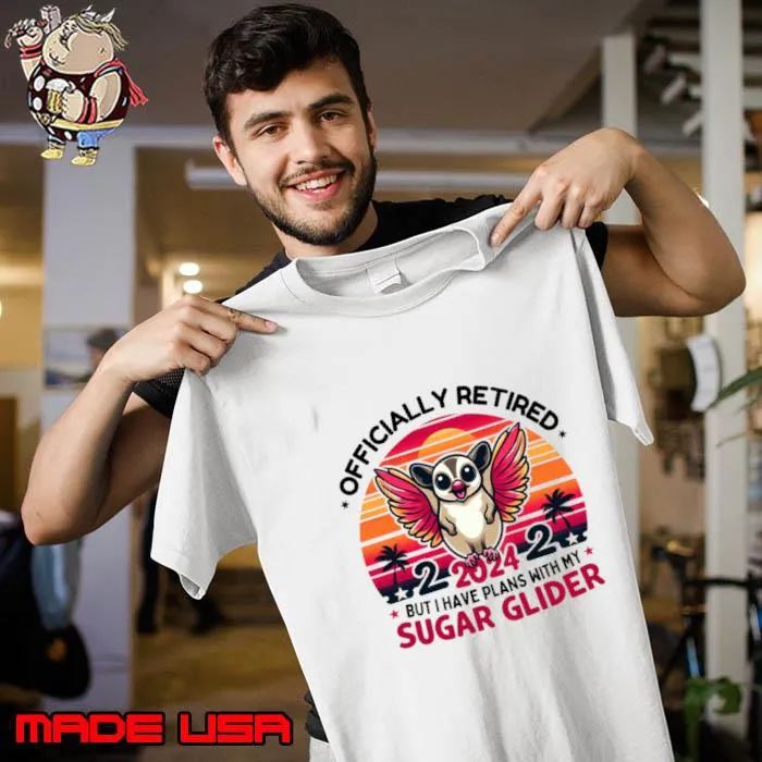 Retired but I have plans with my sugar glider vintage 2024 T-Shirt Unisex