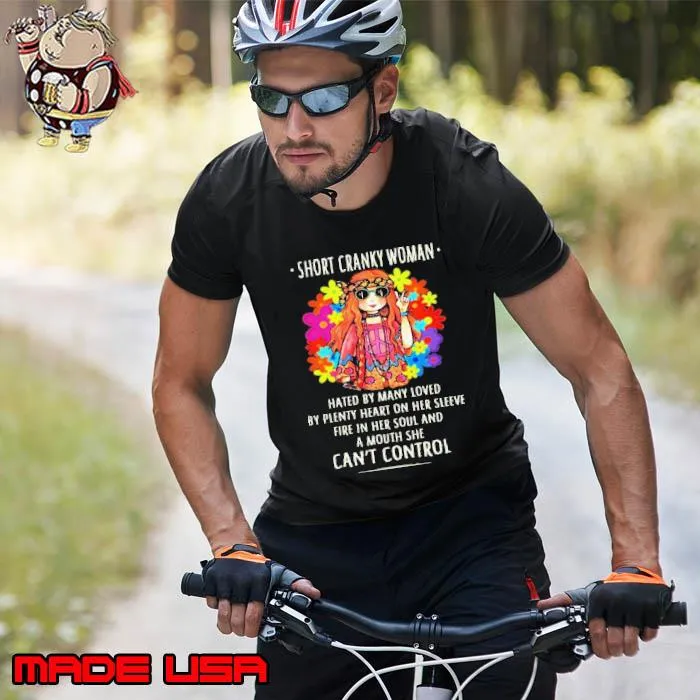 Short Cranky Woman Hated By Many Loved Can't Control Hippie shirt