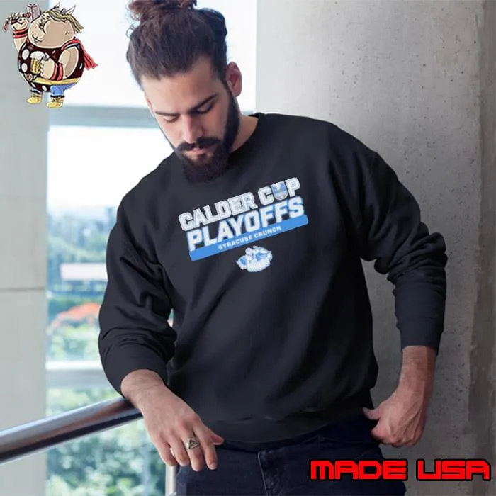 Syracuse Crunch 2024 Calder Cup Playoffs Adult Shirt
