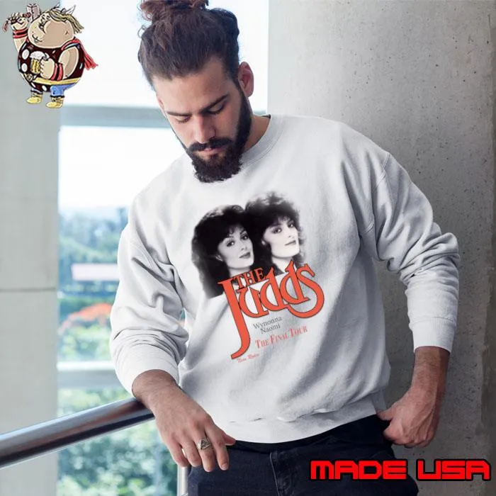 The Judds The Final Tour Legend Music T-Shirt Sweatshirt