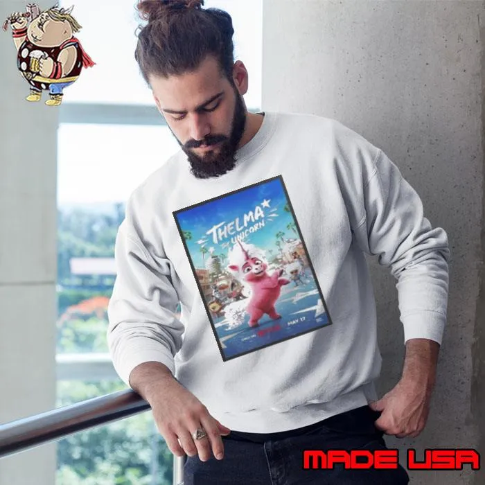 Thelma The Unicorn Releasing On Netflix On May 17 Home Decor Poster Shirt Sweatshirt