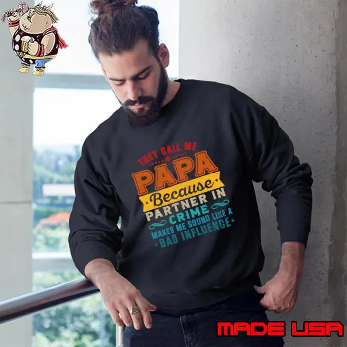 They Call Me Papa Partner In Crime Dad Fathers Day Family Vintage T-Shirt Sweatshirt