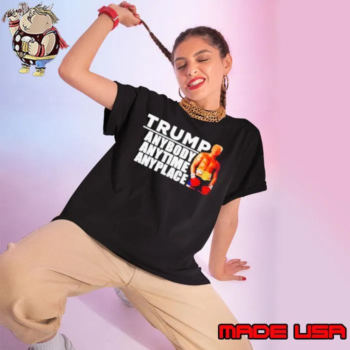 Trump anybody anytime anyplace s Ladies tee