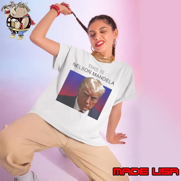 Trump this is Nelson Mandela s Ladies tee