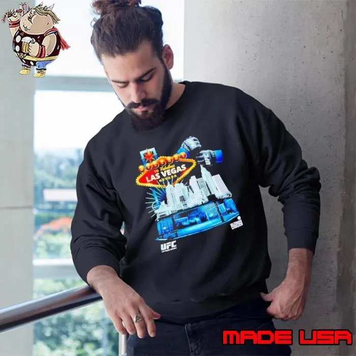 UFC Vegas 300 welcome to Fabulous Las Vegas Nevada s Sweatshirt