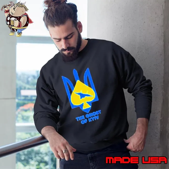 Ukraine The Ghost Of Kyiv Shirt Sweatshirt