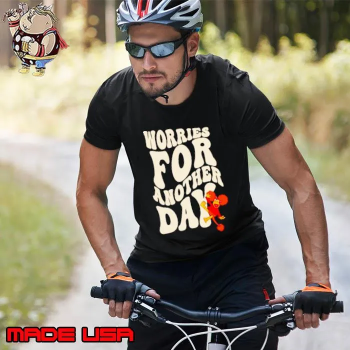 Worries for another day s Unisex