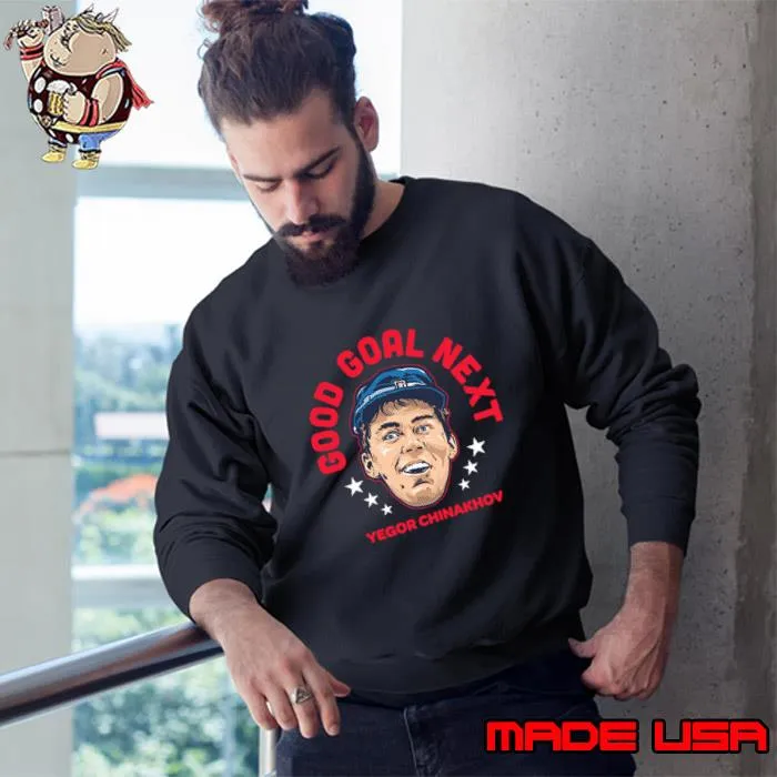 Yegor Chinakhov Good Goal Next Russian professional ice hockey right wing T-Shirt Sweatshirt