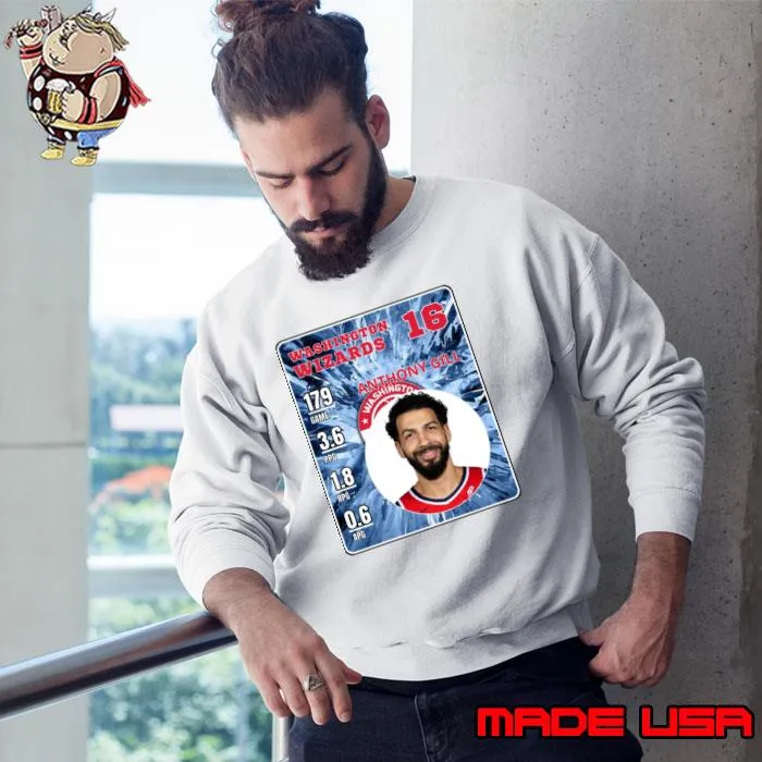 Anthony Gill American basketball player Washington Wizards T-Shirt Sweatshirt