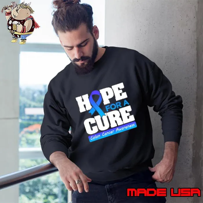 Awesome hope For a Cure Colorectal Cancer Month T-Shirt Sweatshirt