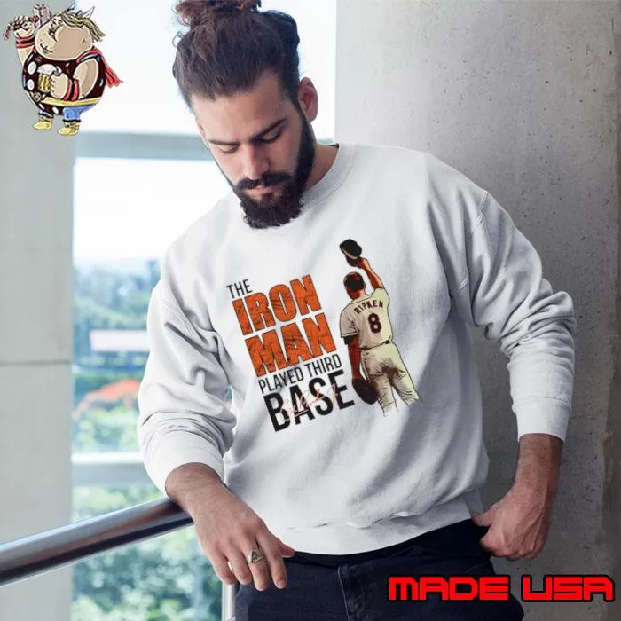 Cal Ripken Jr. Baltimore Ironman American former baseball shortstop T-Shirt Sweatshirt