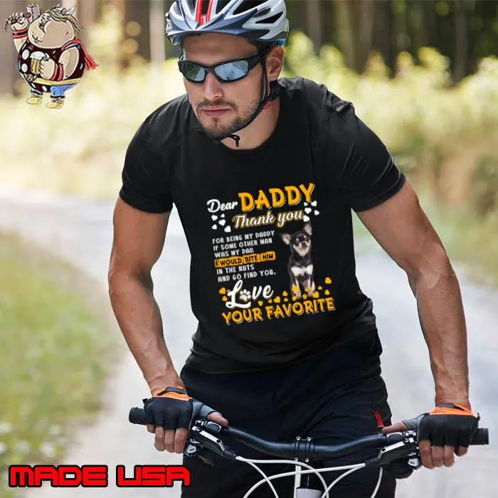 Chihuahua Dear Daddy Thank You For Being My Daddy T-Shirt