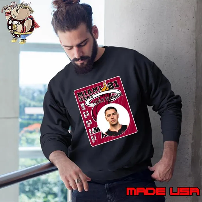 Cole Swider American professional basketball player Miami Heat T-Shirt Sweatshirt