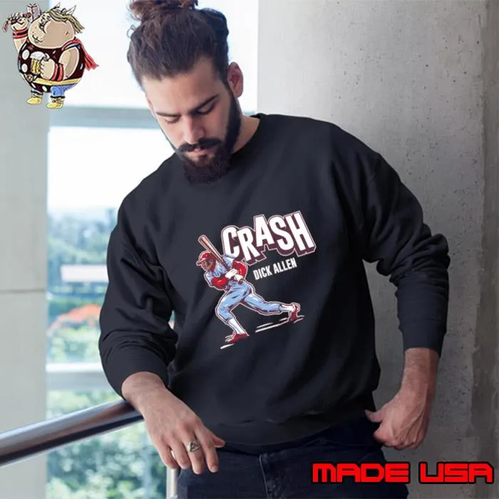 Dick Allen Crash American professional baseball player T-Shirt Sweatshirt