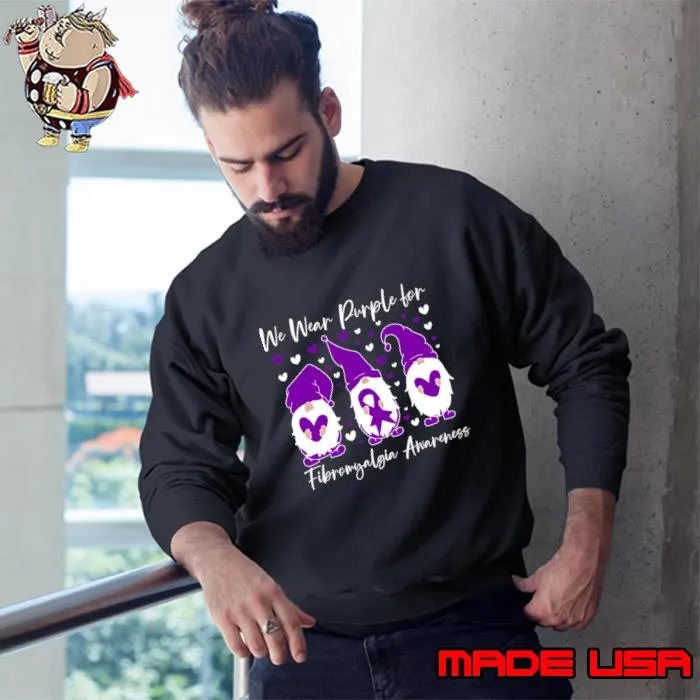 Fibromyalgia Awareness We Wear Purple for Fibromyalgia Gnome T-Shirt Sweatshirt