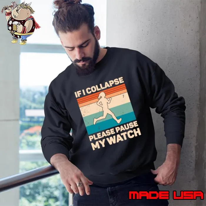 If I Collapse Please Pause My Watch Retro Running T-Shirt