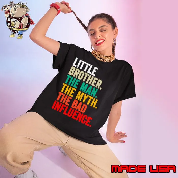 Little brother the man the myth the bad influnce T-Shirt