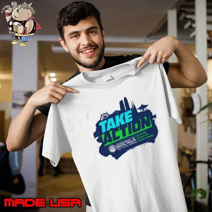Los Angeles Take Action County Department Of Mental Health shirt