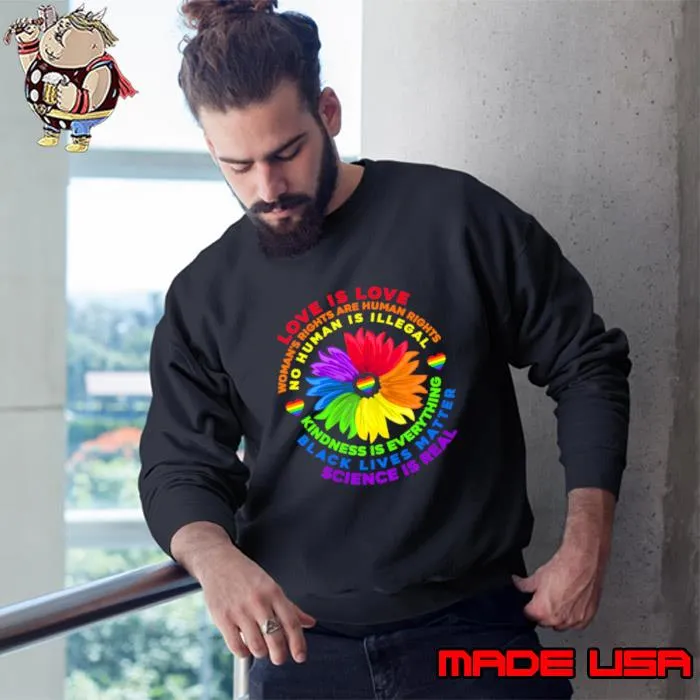 Love Is Love RIghts Are Human Black Lives Rights Science LGBT Pride T-Shirt Sweatshirt