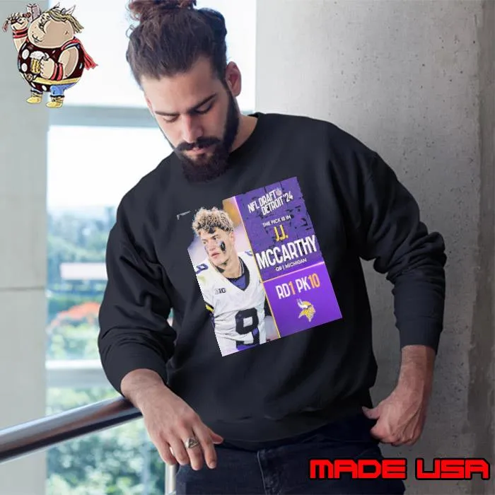 NFL Draft Detroit 24 The Pick Is In J.J. McCarthy Of Minnesota Vikings OB Michigan Picks 10 Round 1 s Sweatshirt