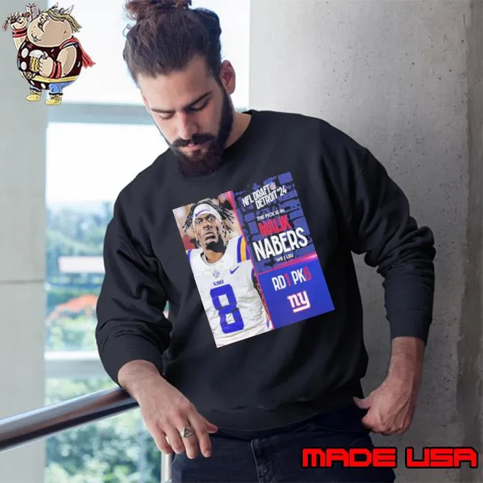NFL Draft Detroit 24 The Pick Is In Malik Nabers Of New York Giants WR LSU Picks 6 Round 1 s Sweatshirt