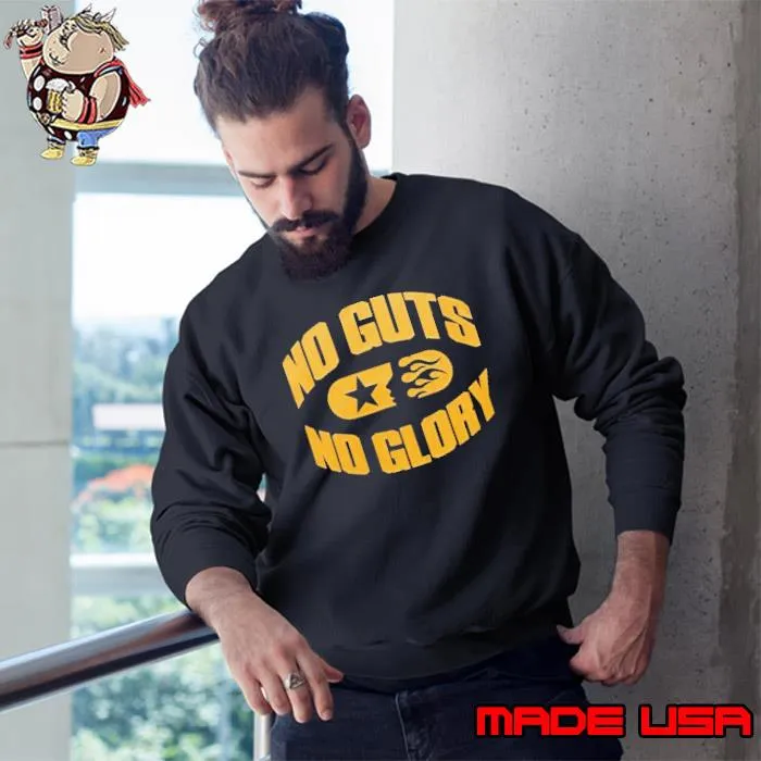 No Guts No Glory Shirt Sweatshirt